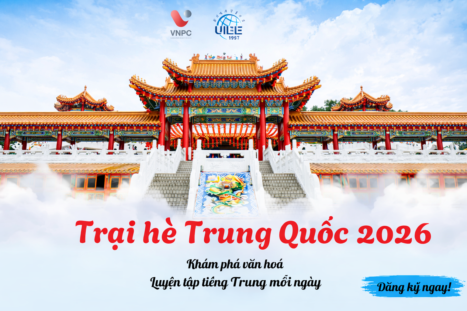 Trại hè Trung Quốc 2026 – Khám phá văn hóa, luyện tập tiếng Trung mỗi ngày